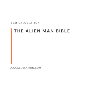 The Alien Man Bible